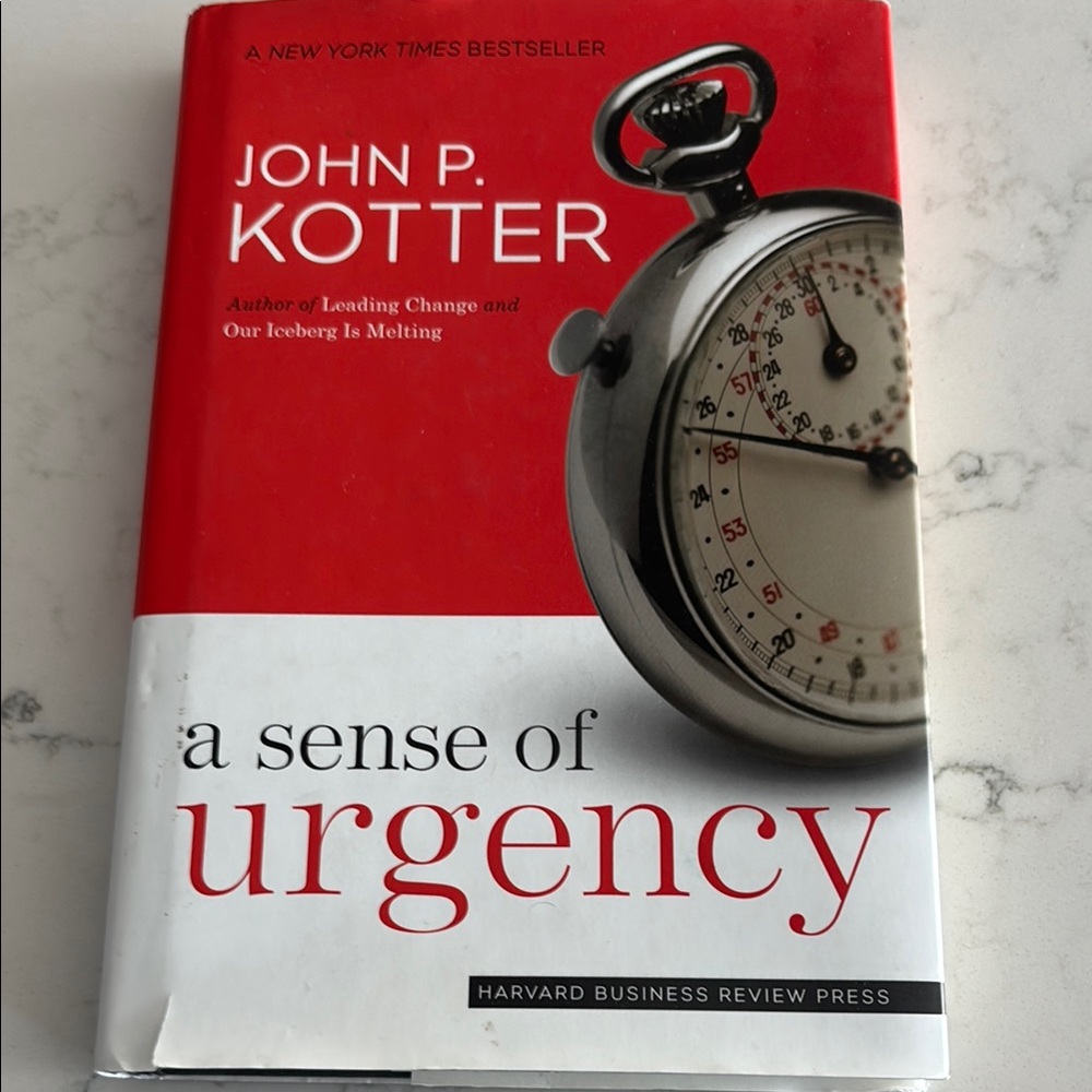 A Sense of Urgency by John P. Kotter Hardcover